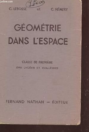 Seller image for GEOMETRIE DANS L'ESPACE - CLASSE DE PREMIERE DES LYCEES ET COLLEGES. for sale by Le-Livre