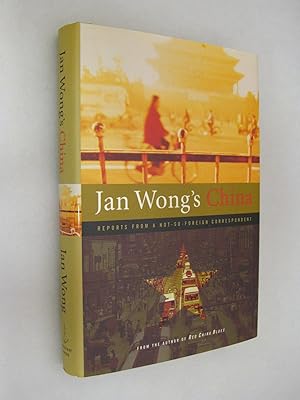 Immagine del venditore per Jan Wong's China: Reports from a Not-So-Foreign Correspondent venduto da Renaissance Books