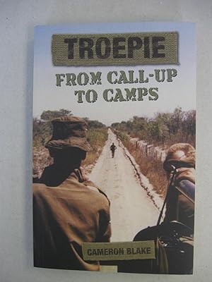 Seller image for Troepie, from Call-up to Camps for sale by Amber Unicorn Books