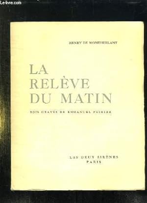 Bild des Verkufers fr LA RELEVE DU MATIN. EDITION DEFINITIVE. zum Verkauf von Le-Livre