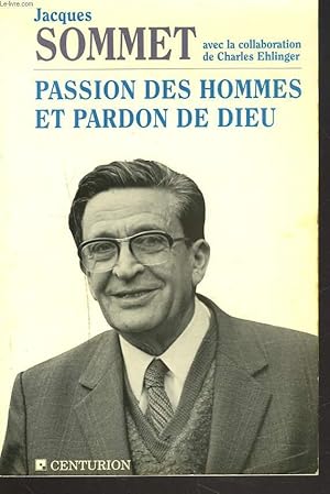 Seller image for PASSION DES HOMMES ET PARDON DE DIEU. for sale by Le-Livre