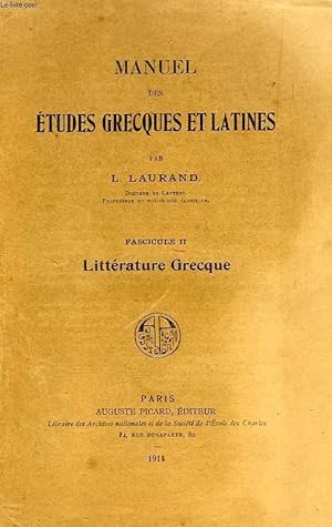 Bild des Verkufers fr MANUEL DES ETUDES GRECQUES ET LATINES, FASC. II, LITTERATURE GRECQUE zum Verkauf von Le-Livre