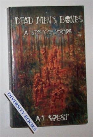 DEAD MEN'S BONES: A Story of Kokoda