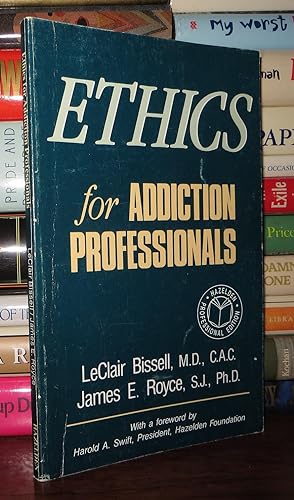 Immagine del venditore per ETHICS FOR ADDICTION PROFESSIONALS Second Edition venduto da Rare Book Cellar