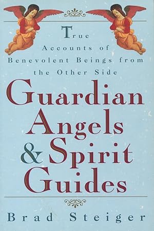Immagine del venditore per Guardian Angels and Spirit Guides: True Accounts of Benevolent Beings from the Other Side venduto da Kenneth A. Himber