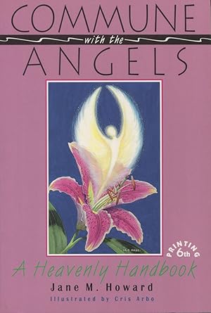 Seller image for Commune With the Angels: A Heavenly Handbook for sale by Kenneth A. Himber