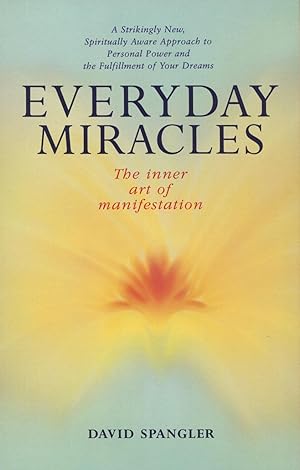Bild des Verkäufers für Everyday Miracles: The Inner Art of Manifestation zum Verkauf von Kenneth A. Himber