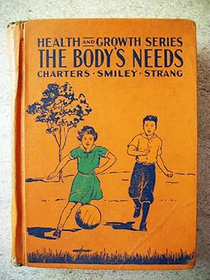Imagen del vendedor de The Body's Needs: Health and Growth Series a la venta por P Peterson Bookseller