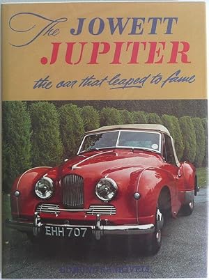 Seller image for The Jowett Jupiter The Car That Leaped To Fame for sale by Motoring Memorabilia