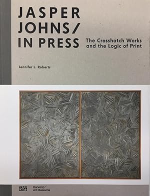 Bild des Verkufers fr Johns, Jasper. In Press. The Crosshatch Works and the Logic of Print. zum Verkauf von Kunstkiosk im Helmhaus