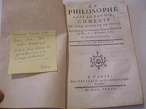 LE PHILOSOPHE SANS LE SAVOIR , COMEDIE EN CINQ ACTES ET EN PROSE , REPRESENTEE POUR LA PREMIERE F...