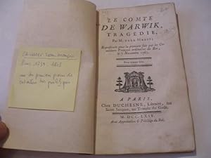 LE COMTE DE WARWIK , TRAGEDIE REPRESENTEE POUR LA PREMIERE FOIS PAR LES COMEDIENS ORDINAIRES DU R...