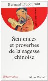 Sentences Et Proverbes de La Sagesse Chinoise (Collections Spiritualites)