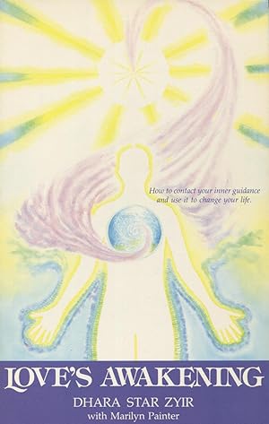 Seller image for Love's Awakening: How to Contact Your Inner Guidance and Use It to Change Your Life for sale by Kenneth A. Himber