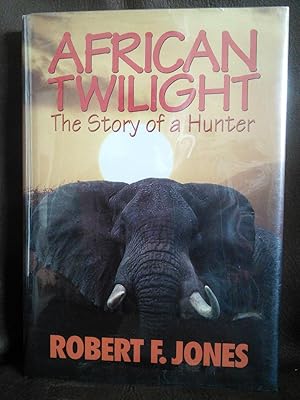 African Twilight: The Story of a Hunter