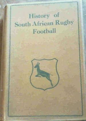 The History of South African Rugby Football (1875-1932)