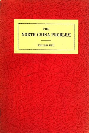 Immagine del venditore per The North China Problem, (Political and Economic Studies, Number 1) venduto da Masalai Press
