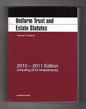 Seller image for Uniform Trust and Estate Statutes / 2010-2011 Edition (including 2010 Amendments) for sale by Singularity Rare & Fine