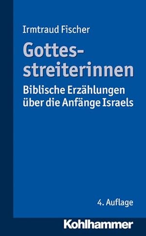 Seller image for Gottesstreiterinnen : Biblische Erzhlungen ber die Anfnge Israels for sale by AHA-BUCH GmbH