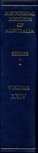 Historical Records of Australia, Series I. Governors' Despatches to and from England, Volume XXIV...