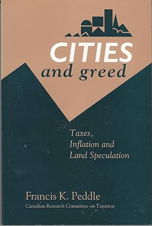 Image du vendeur pour Cities and Greed Taxes, Inflation and Land Speculation mis en vente par Riverwash Books (IOBA)
