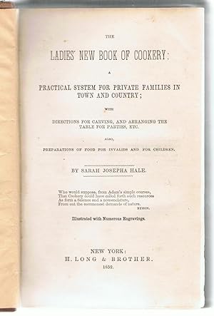 The Ladies' New Book of Cookery: a Practical System for Private Families in Town and Country; wit...