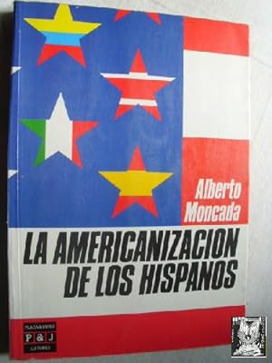 LA AMERICANIZACIÓN DE LOS HISPANOS