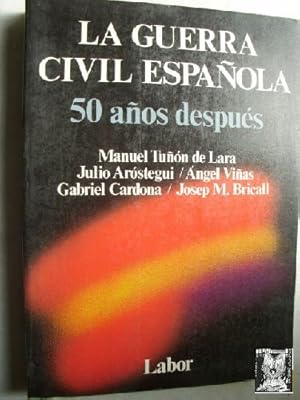 Seller image for LA GUERRA CIVIL ESPAOLA 50 AOS DESPUS for sale by Librera Maestro Gozalbo