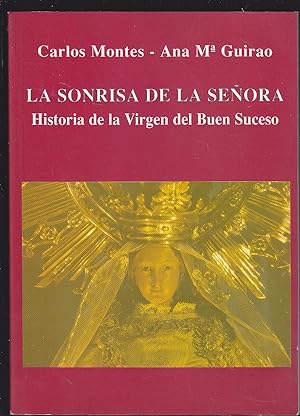 Imagen del vendedor de LA SONRISA DE LA SEORA Historia de la Virgen del Buen Suceso (Ilustrado fotos b/n) a la venta por CALLE 59  Libros