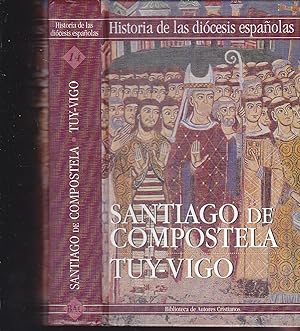 Imagen del vendedor de HISTORIA DE LAS DIOCESIS ESPAOLAS N 14 -(SANTIAGO DE COMPOSTELA- TUY VIGO a la venta por CALLE 59  Libros