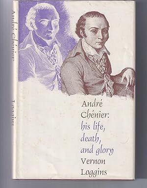 Seller image for ANDRE CHENIER: His Life, Death and Glory for sale by Frey Fine Books