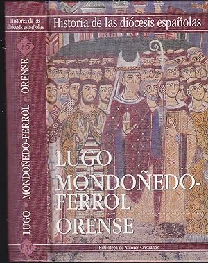 Bild des Verkufers fr HISTORIA DE LAS DIOCESIS ESPAOLAS N 15 -(LUGO-MONDOEDO-FERROL-ORENSE) zum Verkauf von CALLE 59  Libros