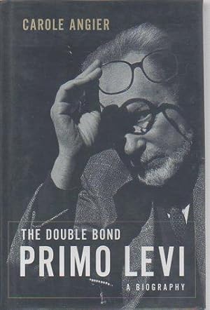 The Double Bond: Primo Levi, a Biography