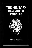 Bild des Verkufers fr Military History of Parsiks Iran Iranian Persia Persian zum Verkauf von Vassilian Hamo
