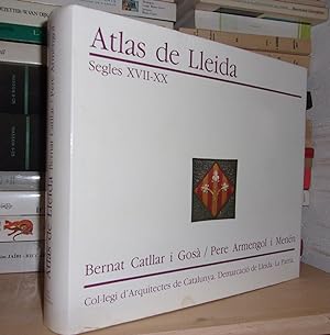 ATLAS DE LLEIDA - Segles XVII-XX: Esboc Historic - Josep Lladonosa