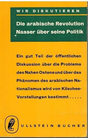 Bild des Verkufers fr Die arabische Revolution Nasser ber seine Politik zum Verkauf von Antiquariat Bcherkiste