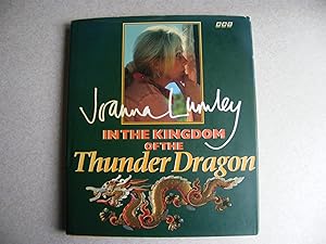 Seller image for Joanna Lumley in the Kingdom of the Thunder Dragon for sale by Buybyebooks