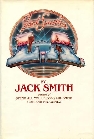 Seller image for Jack Smith's L.A. [1980 1st Print Hardcover] for sale by Gadzooks! Books!