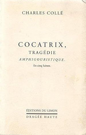 Seller image for Cocatrix, Tragdie amphigouristique en cinq scnes for sale by JLG_livres anciens et modernes