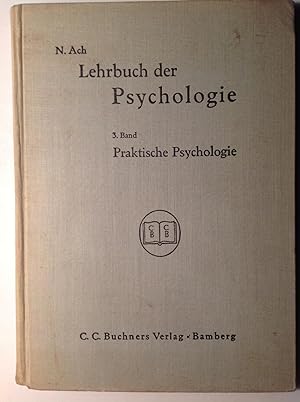 Imagen del vendedor de Lehrbuch der Psychologie. 3. Band Praktische Psychologie a la venta por Versandantiquariat R. Bandick