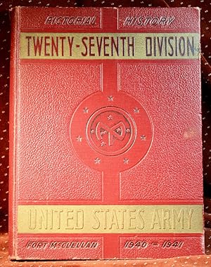 PICTORIAL HISTORY TWENTY-SEVENTH DIVISION UNITED STATES ARMY 1940-1941