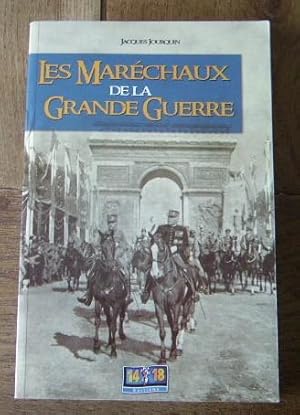 Image du vendeur pour Les marchaux de la grande guerre (1914-1918). Dictionnaire compar et portraits croiss mis en vente par Bonnaud Claude