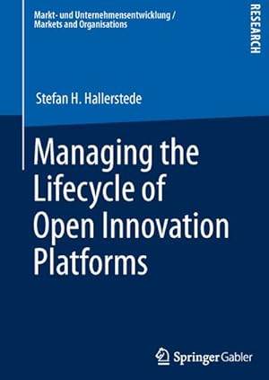 Bild des Verkufers fr Managing the Lifecycle of Open Innovation Platforms zum Verkauf von BuchWeltWeit Ludwig Meier e.K.