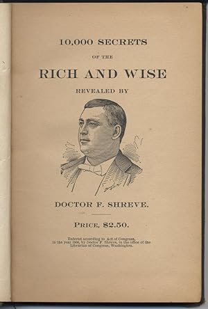 10,000 Secrets of the Rich and Wise, Revealed By Doctor F. Shreve