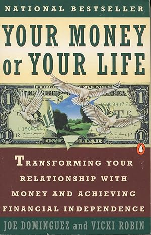 Seller image for Your Money or Your Life: Transforming Your Relationship With Money and Achieving Financial Independence for sale by Kenneth A. Himber