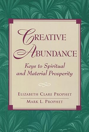 Image du vendeur pour Creative Abundance: Keys to Spiritual and Material Prosperity mis en vente par Kenneth A. Himber