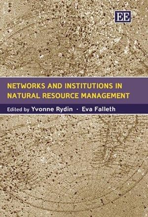 Immagine del venditore per Networks And Institutions in Natural Resource Management. venduto da J. HOOD, BOOKSELLERS,    ABAA/ILAB