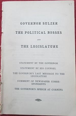 Governor Sulzer, The Political Bosses and the Legislature