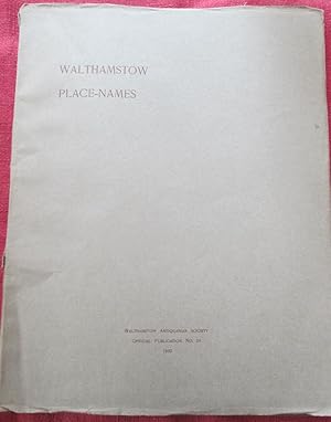 The Place-Names of Walthamstow. Walthamstow Antiquarian Society. Official Publication No. 24.