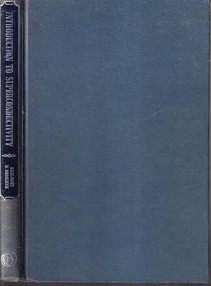 Imagen del vendedor de Introduction to Superconductivity (International Series of Monographs on Solid State Physics) a la venta por Jonathan Grobe Books